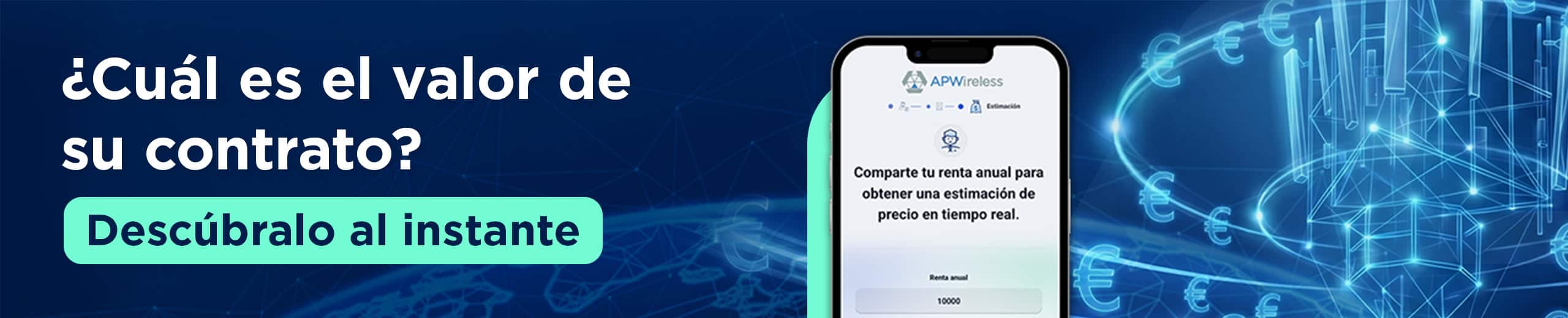 APW-Spain_Price-Calculator_1080_FINAL-w-button@2x Banner promocional en español: pregunta '¿Cuál es el valor de su contrato?' con botón turquesa 'Descúbrelo al instante' y un teléfono mostrando la app; fondo azul con gráficos y símbolos de euro.